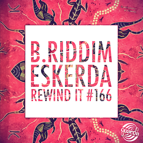 Rewind It #166 (19-01-17) with B.Riddim and Eskerda