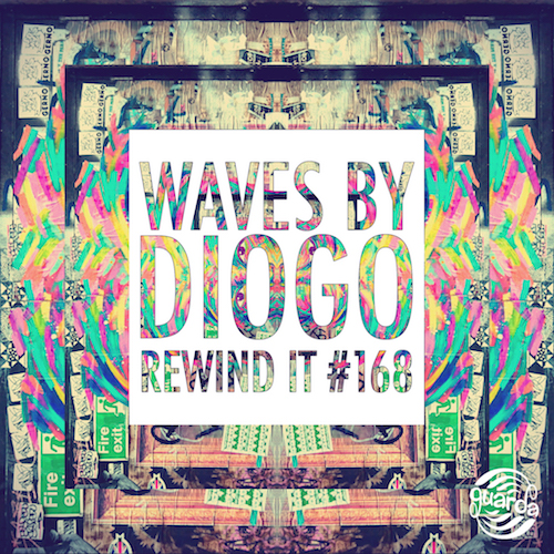 Rewind It #168 (02-02-17) Waves by DIOGO