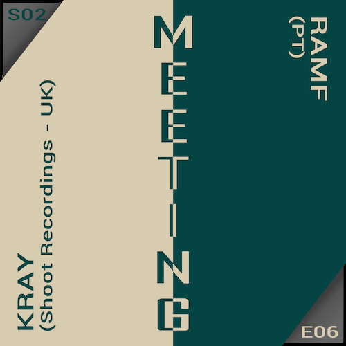 Meeting #20 by Marco Kabbale with Kray & RAMF