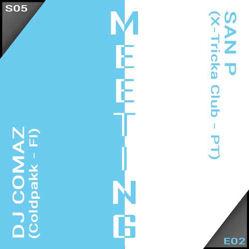 Meeting #50 with DJ Comaz & San P