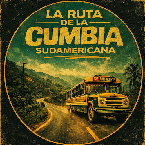 La Ruta de la Cumbia Sudamericana