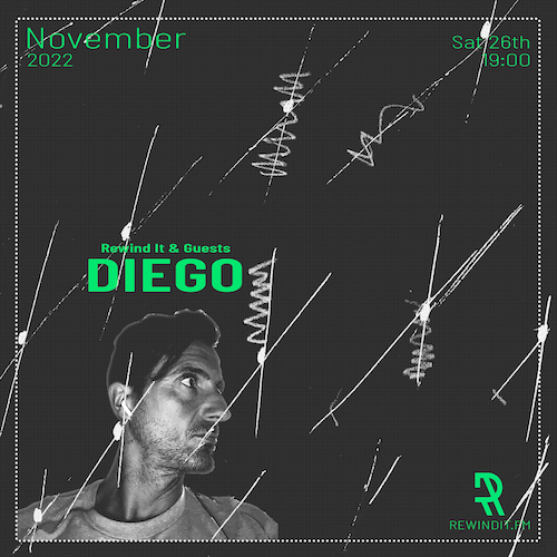 Rewind It & Guests with Diego