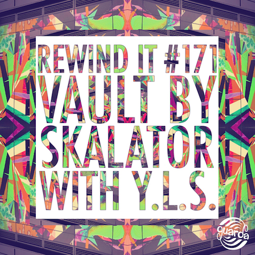 Rewind It #171 (23-02-17) Vault By Skalator with YLS